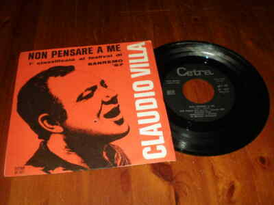 CLAUDIO VILLA-Non pensare a me/Non dirmi addio-Disco 45 giri-CETRA-07/01/1967-