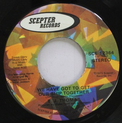 Country 45 B. J. Thomas - We Have Gott To Get Our Ship Together / Happier Than T