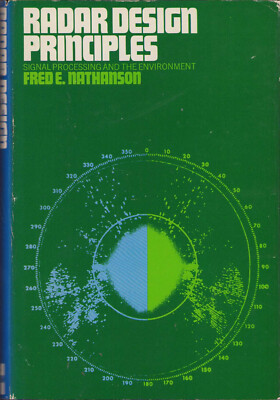 Radar Design Principles : Signal Processing and the Environment by Fred E....