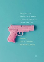 Julie Chappell (U. A.) | Bad Girls And Transgressive Women In Popular...