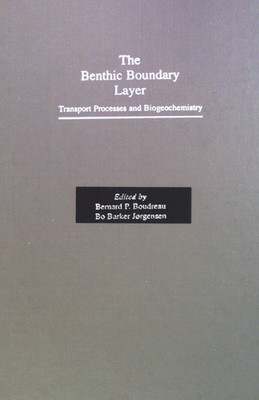 The Benthic Boundary Layer: Transport Processes and Biogeochemistry Boudreau, Be