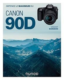 Obtenez le maximum du Canon 90D  von Burgeon, Vincent | Buch | Zustand sehr gut