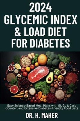 2024 Glycemic Index & Load Diet for Diabetes: Easy Science-Based Meal Plans ...