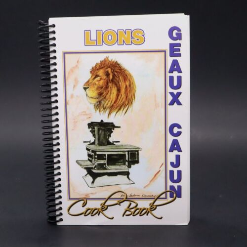 Geaux Cajun Cookbook Lions Club of Baton Rouge w/ Recipes by John Folse