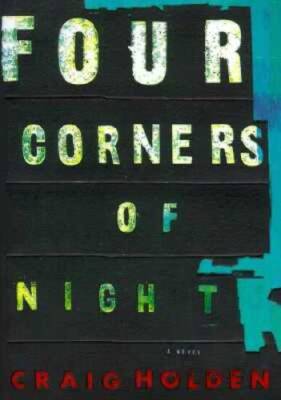 Four Corners of Night - Hardcover By Holden, Craig - VERY GOOD