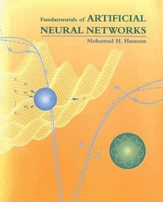 Fundamentals of Artificial Neural Networks (MIT Press) (A Bradford Book), Hassou