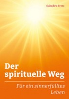 Sukadev Bretz Der Spirituelle Weg