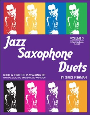 Jazz Saxophone Duets Volume 3 | Greg Fishman | Buch + CD | EAN 9780984349210