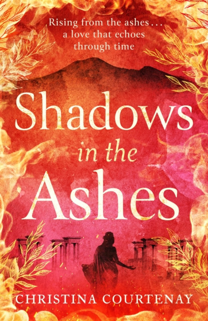 Shadows in the Ashes by Christina Courtenay (Paperback Book)