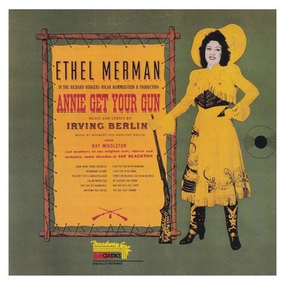 Ethel Merman + Ray Middleton - Annie Get Your Gun (Original 1946 Broadway Cas CD