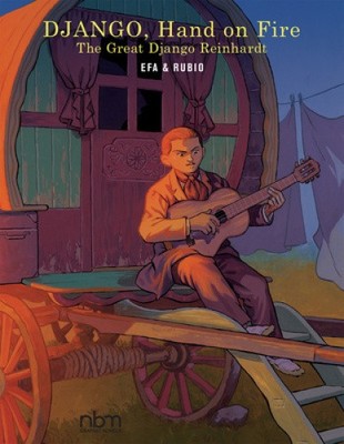 Django, Hand on Fire: The Great Django Reinhardt by Salva Rubio [Hardback]