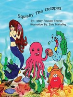Mary Reason Theriot | Squishy The Octopus | Buch | Englisch (2016) | Gebunden