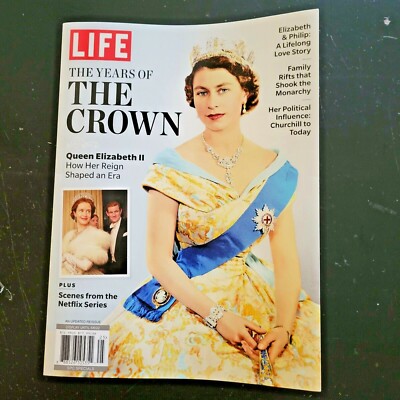 THE YEARS OF THE CROWN- By LIFE- Queen Elizabeth II -How Her Reign Shaped An Era