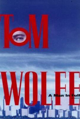 A Man in Full - Hardcover By Tom Wolfe - GOOD