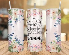 My Favorite People Call Me Gammy Tumbler, Gammy Skinny Tumbler 20Oz Sublimati...