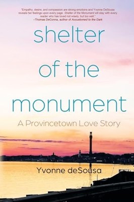 Shelter of the Monument: A Province..., deSousa, Yvonne