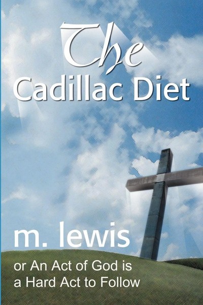 M. Lewis | The Cadillac Diet | Taschenbuch | Englisch (2001) | iUniverse-image