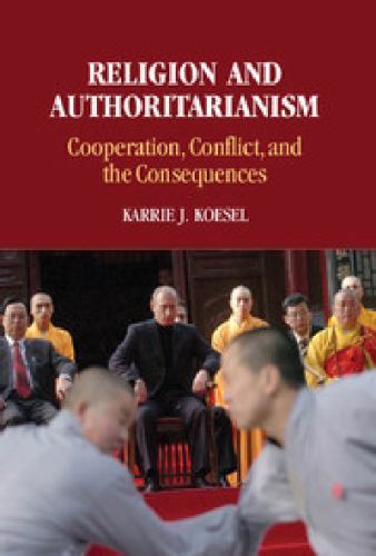 Religion Authoritarianism Cooperation Conflict Consequences Karri… 9781107037069
