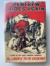 RENFREW RIDES AGAIN~Laurie York Erskine~ROYAL CANDIAN MOUNTIES~1927 HCDJ~LtrPntg