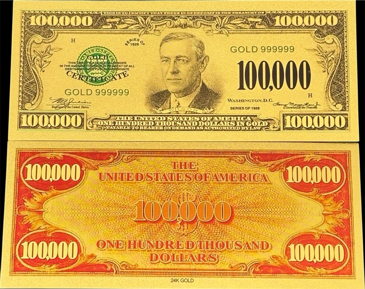 $100,000 BILL US BANKNOTE IN PROTECTIVE SLEEVE W COA 99.9% 24K