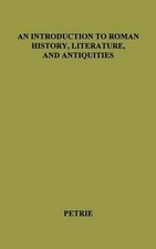 An Introduction to Roman History, Literature and Antiquities. by Alexander Petri