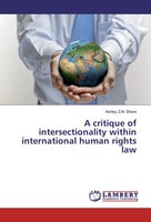 A Critique Of Intersectionality Within International Human Rights Law Shore Buch