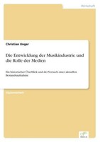 Die Entwicklung Der Musikindustrie Und Die Rolle Der Medien Christian Unger