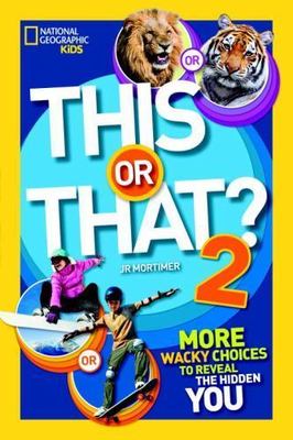 This or That? 2: More Wacky Choices to Reveal the Hidden You by 