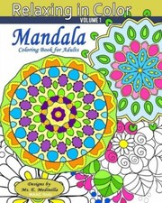 Relaxing In Color Mandala: Coloring Book For Adults