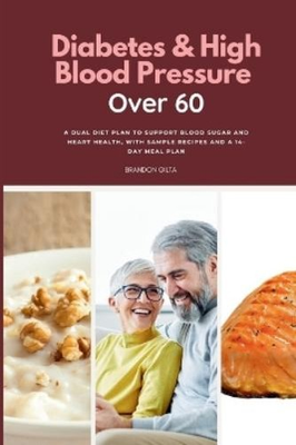 #ad Brandon Gilta Diabetes amp; High Blood Pressure Over 60 Paperback UK IMPORT $17.86
