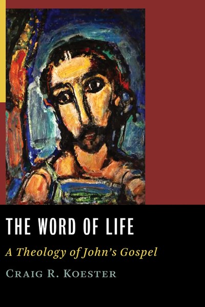 The Word Of Life | A Theology Of John's Gospel | Craig R. Koester | Taschenbuch-image
