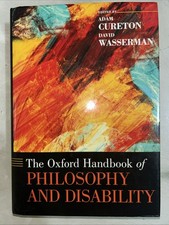 The Oxford Handbook of Philosophy and Disabil...