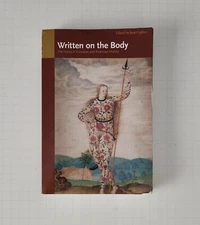 Written On The Body: The Tattoo In European & American History Ed. Jane Caplan