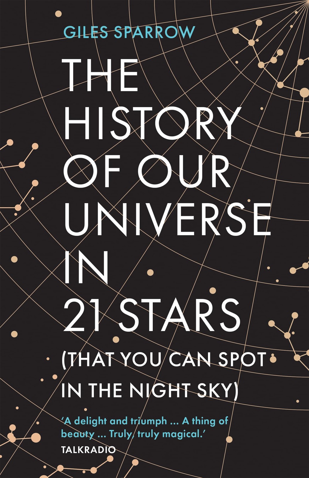 The History Of Our Universe In 21 Stars : (That You Can Spot In The Night Sky) Giles Sparrow - Image 6