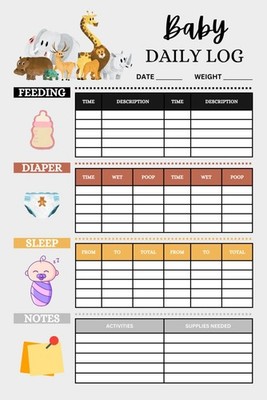Baby Daily Log Book: Track Feedings, Diapers, Sleep, Naps, Activities, And Suppl