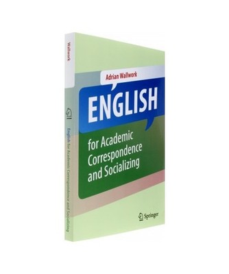 English for Academic Correspondence and Socializing, Adrian Wallwork