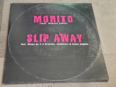 Mohito Feat. Howard Jones   Slip Away 12'' -2-4 Grooves,Sunloverz RMX - Top House