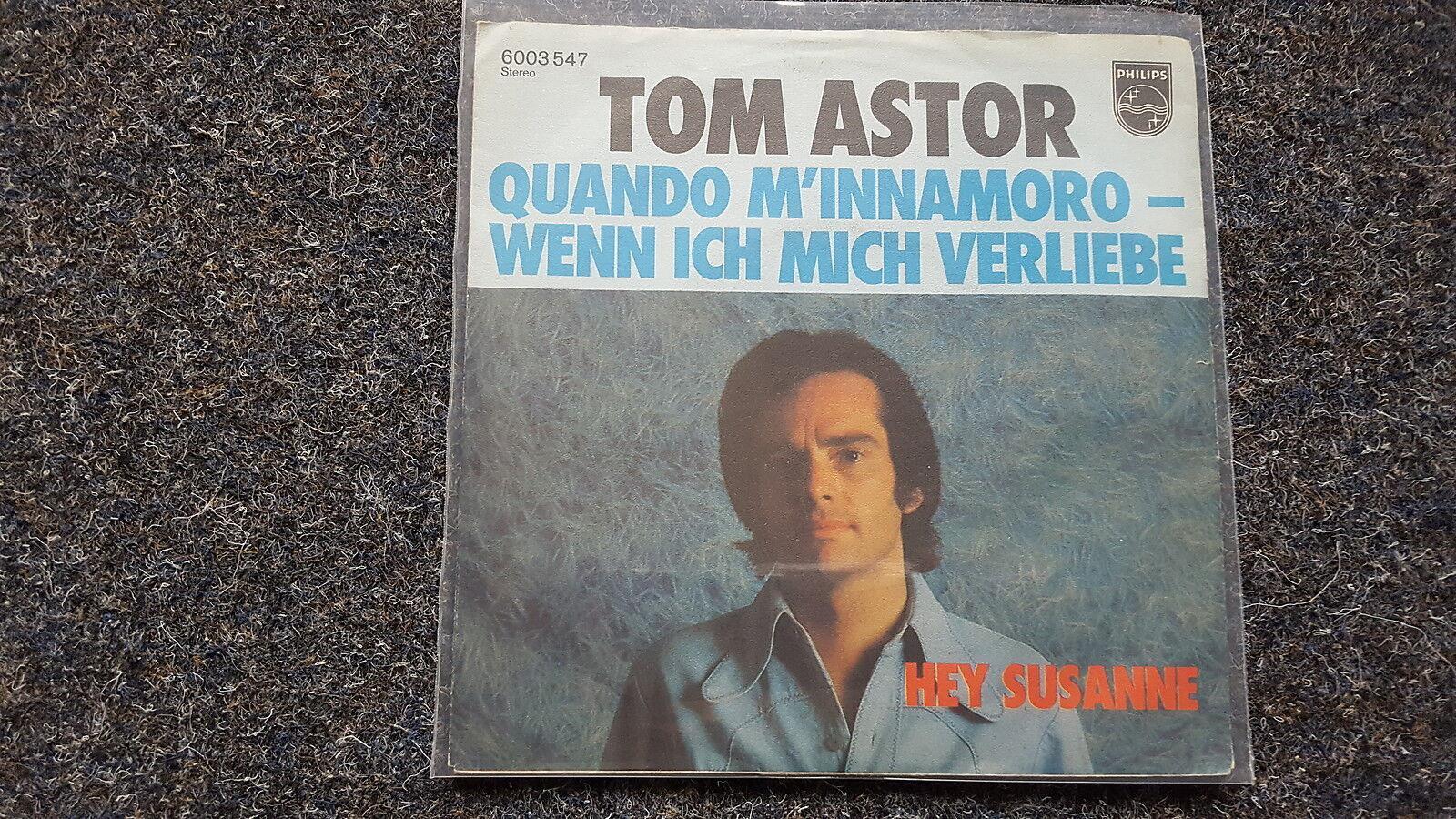 7"" Single Vinyl Tom Astor - Quando m'innamoro - wenn ich mich verliebe