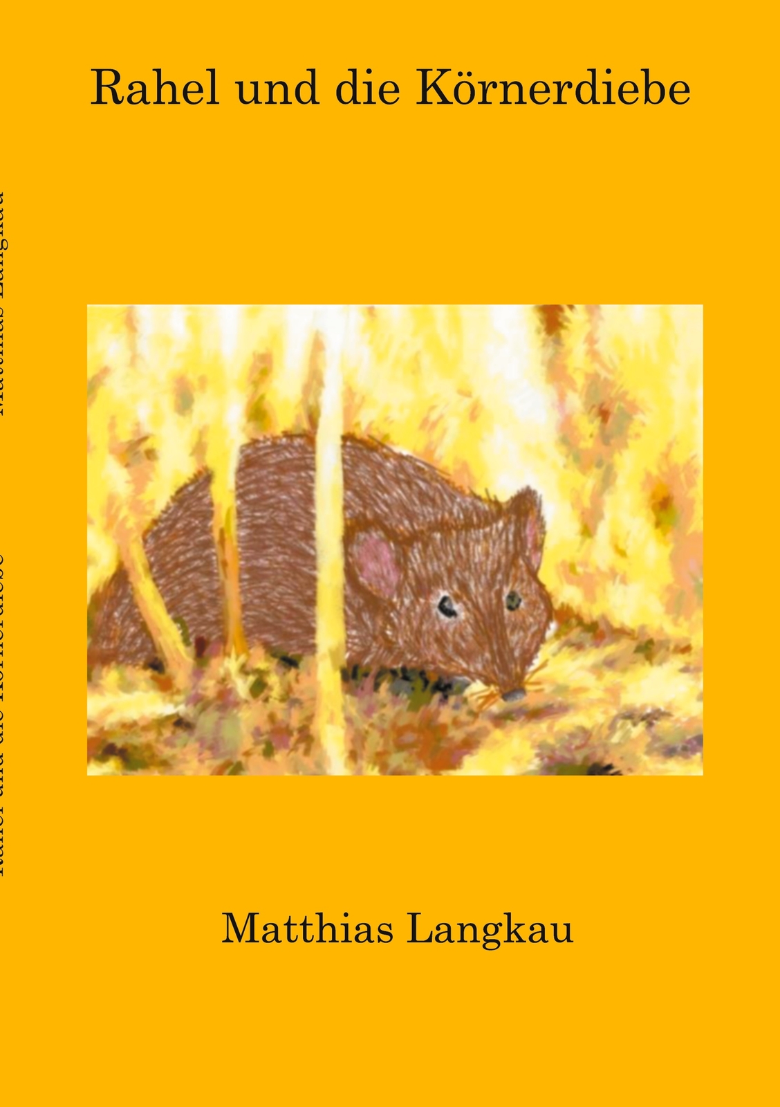 Rahel Und Die Körnerdiebe (buch)