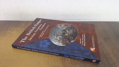 			The British Empire Ideology Perspectives Perceptions, Various, Un		