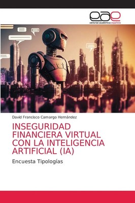 David Francisco Camargo Hernández | INSEGURIDAD FINANCIERA VIRTUAL CON LA...