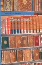 L'me du bibliophile by Dominique Perrin (French) Paperback Book