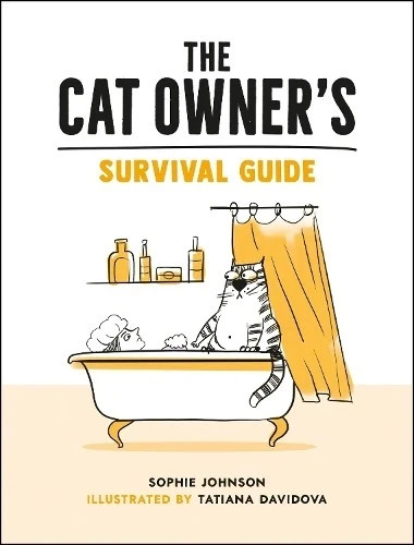 The Cat Owner's Survival Guide By Sophie Johnson NEW (Hardcover) Hilarious Book