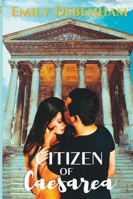 Citizen of Caesarea by Emily Debenham Paperback Book