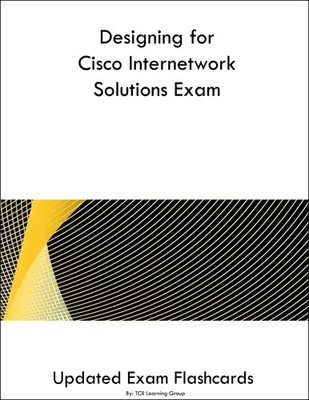 Designing for Cisco Internetwork Solutions Exam Flashcards