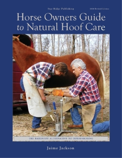 Jaime Jackson Horse Owners Guide to Natural Hoof Care (Tascabile)