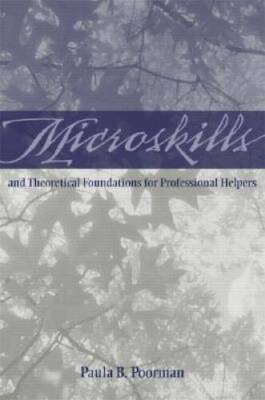 Microskills and Theoretical Foundations for Professional Helpers - GOOD