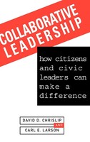 Collaborative Leadership | How Citizens And Civic Leaders Can Make A Difference