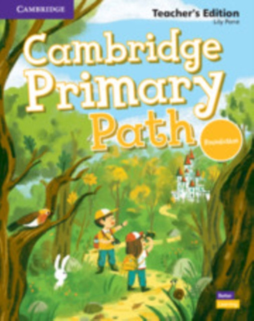 Cambridge Primary Path Foundation Level Teacher's Edition by Lily Pane