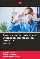 Yusuf Sobirov (U. A.) | Plantas Medicinais E Sua UtilizaçãO Em Medicina DentáRia